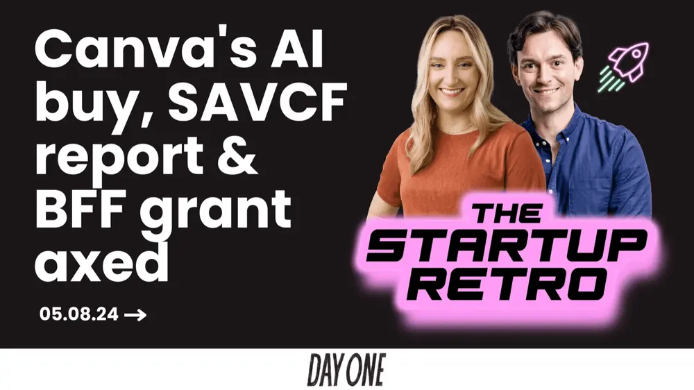 Canva's AI buy, SAVCF report & BFF grant axed