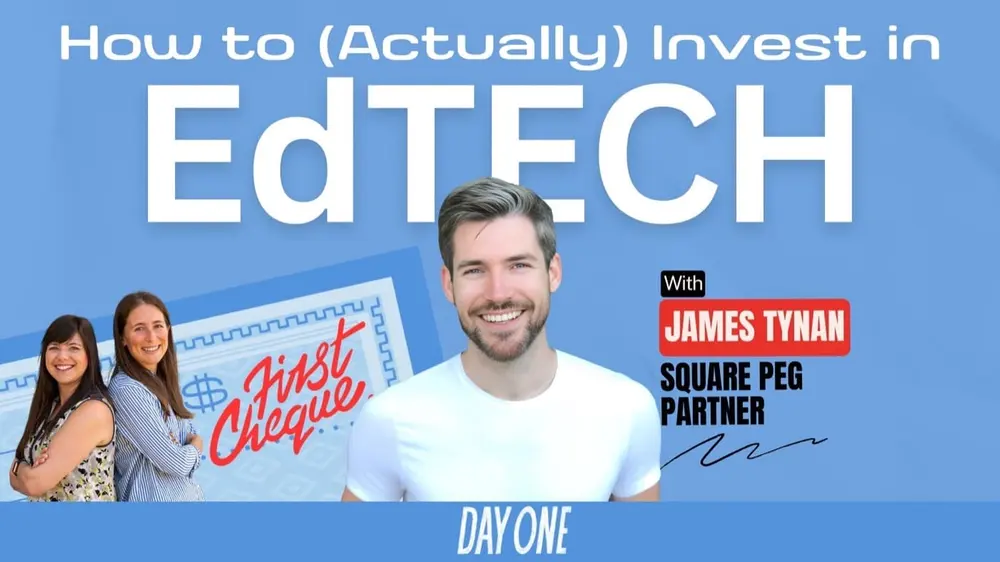 How James Tynan from Square Peg Invests in EdTech