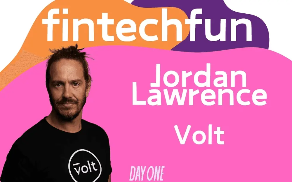 Volt: Connecting Real-Time Payments Around the World in One Integration with Jordan Lawrence
