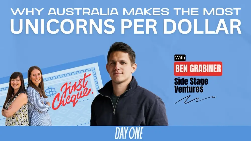 Why Australia Builds More Unicorns per Dollar Than Anyone | with Ben Grabiner from Side Stage Ventures