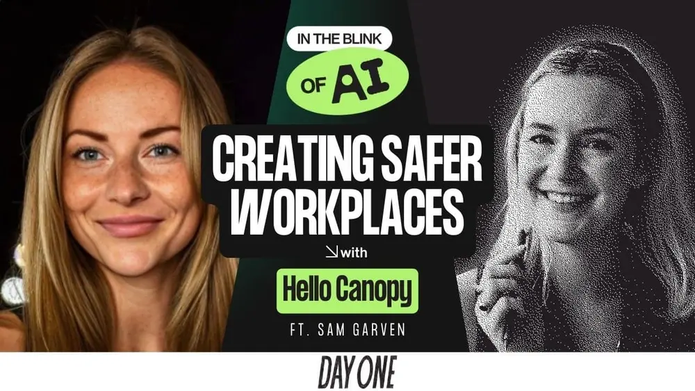 Sam Garven on Building Safer Workplaces with AI: Say Hello Canopy