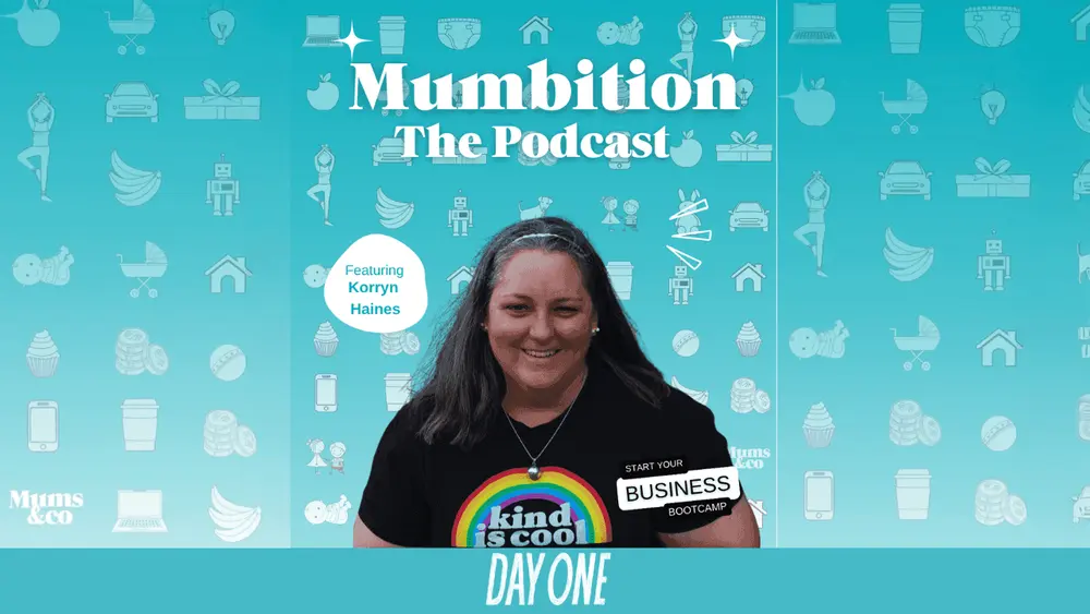 Episode 119: Systems, Sanity & School Pickups: Mumbition with Korryn Haines