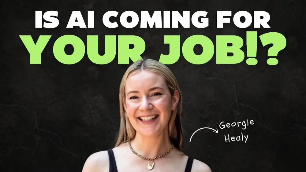 Georgie Healy answers: Will AI Take Your Job? How to Thrive in an AI-Driven Future