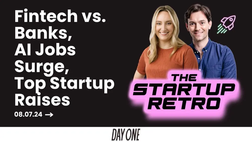 Fintech vs. banks, AI jobs surge & top startup raises