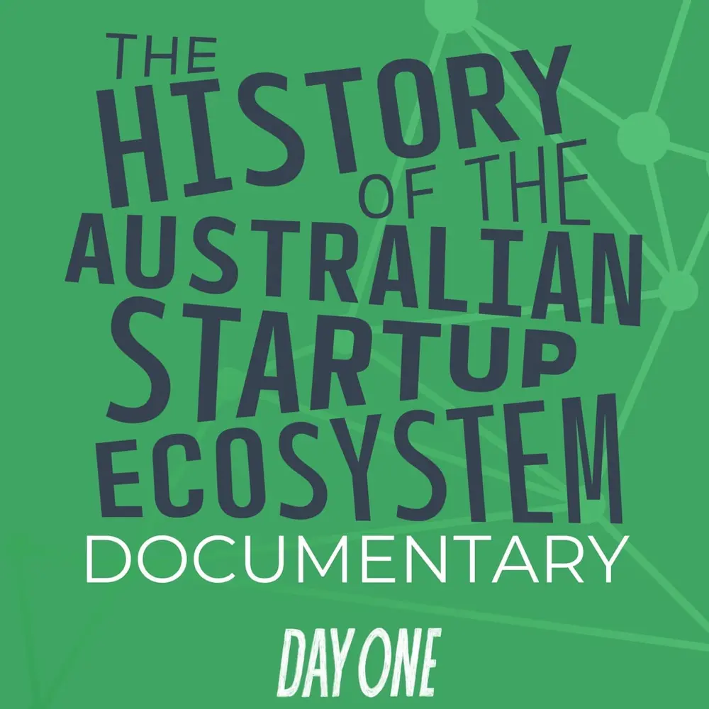 Documentary: The History Of The Australian Startup Ecosystem